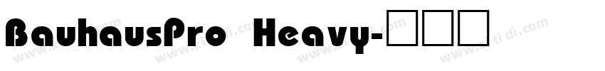 BauhausPro Heavy字体转换 BauhausPro Heavy字体转换